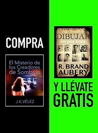 Compra EL MISTERIO DE LOS CREADORES DE SOMBRAS y llévate gratis APRENDE A DIBUJAR EN UNA HORA