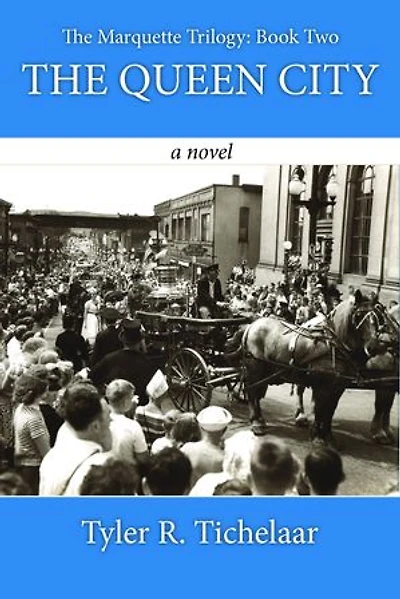 The Queen City: Marquette Trilogy: Book Two