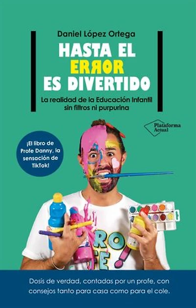 Hasta el error es divertido: La realidad de la Educación Infantil sin filtros ni purpurina