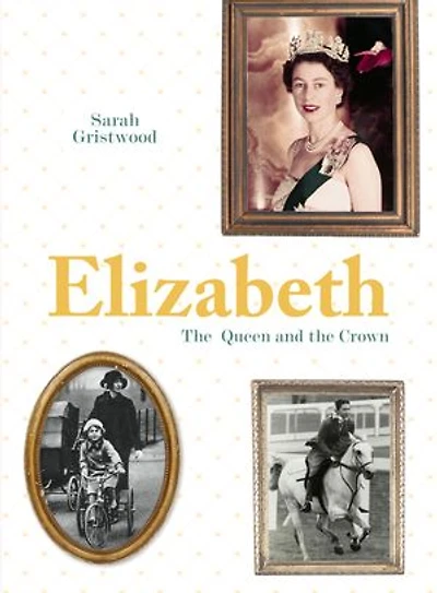 Elizabeth: Queen and Crown