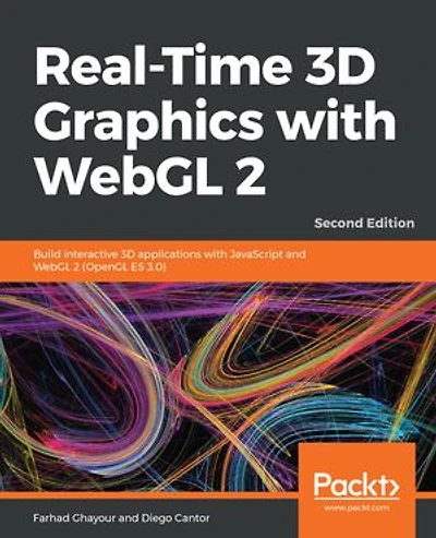 Real-Time 3D Graphics with WebGL 2: Build interactive 3D applications with JavaScript and WebGL 2 (OpenGL ES 3.0)