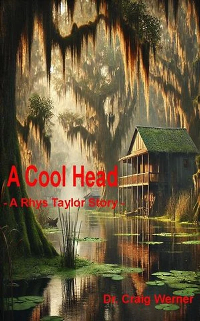 A Cool Head: A Rhys Taylor Story, #8
