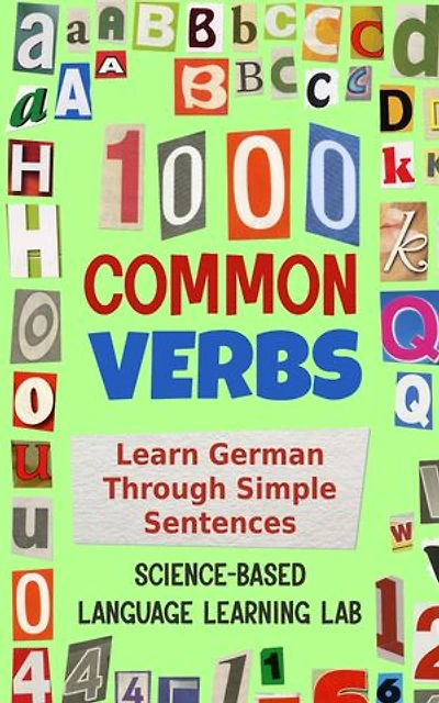 1000 Common Verbs: Learn German Through Simple Sentences