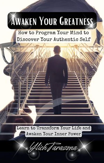 Awaken Your Greatness: Principles and Universal Laws of Success, #1