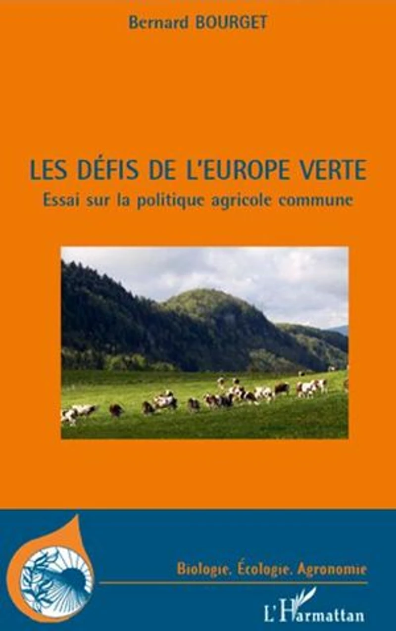 Les défis de l'europe verte - essai sur la politique agricol