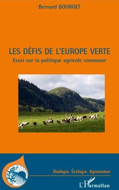 Les défis de l'europe verte - essai sur la politique agricol