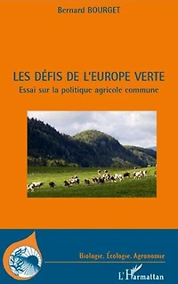Les défis de l'europe verte - essai sur la politique agricol