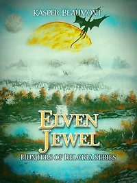Elven Jewel (book 1 in the Hunters of Reloria series)
