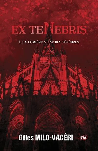 Ex Tenebris: La lumière vient des ténèbres