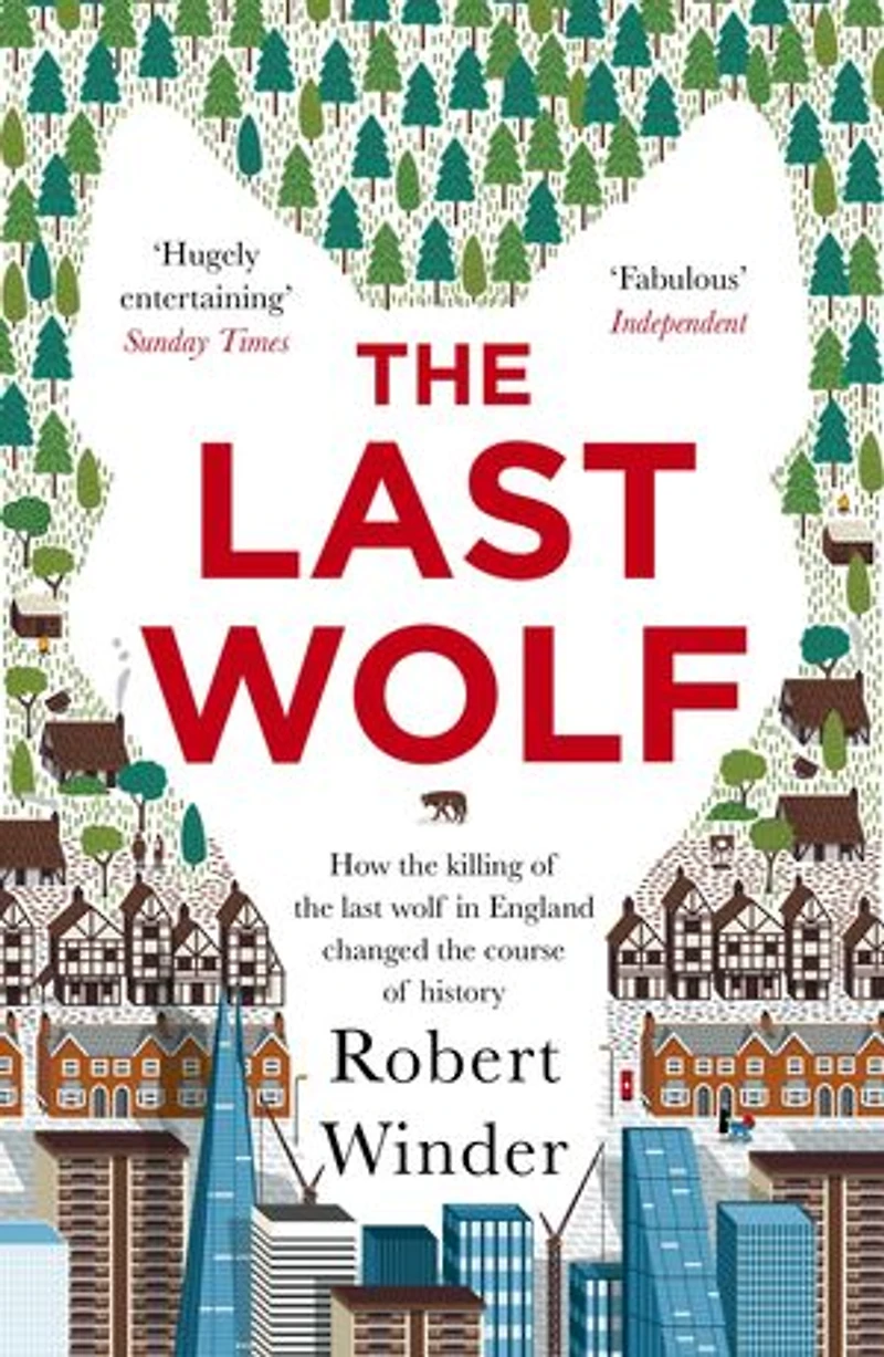 The Last Wolf: Hidden Springs of Englishness