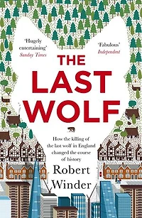 The Last Wolf: Hidden Springs of Englishness