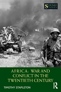 Africa: War And Conflict The Twentieth Century