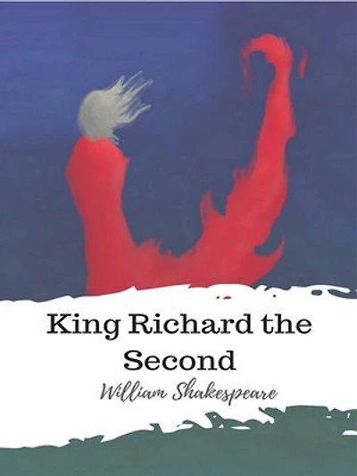 King Richard the Second
