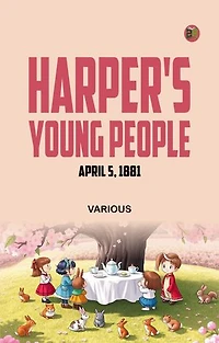 Harper's Young People April 5 1881