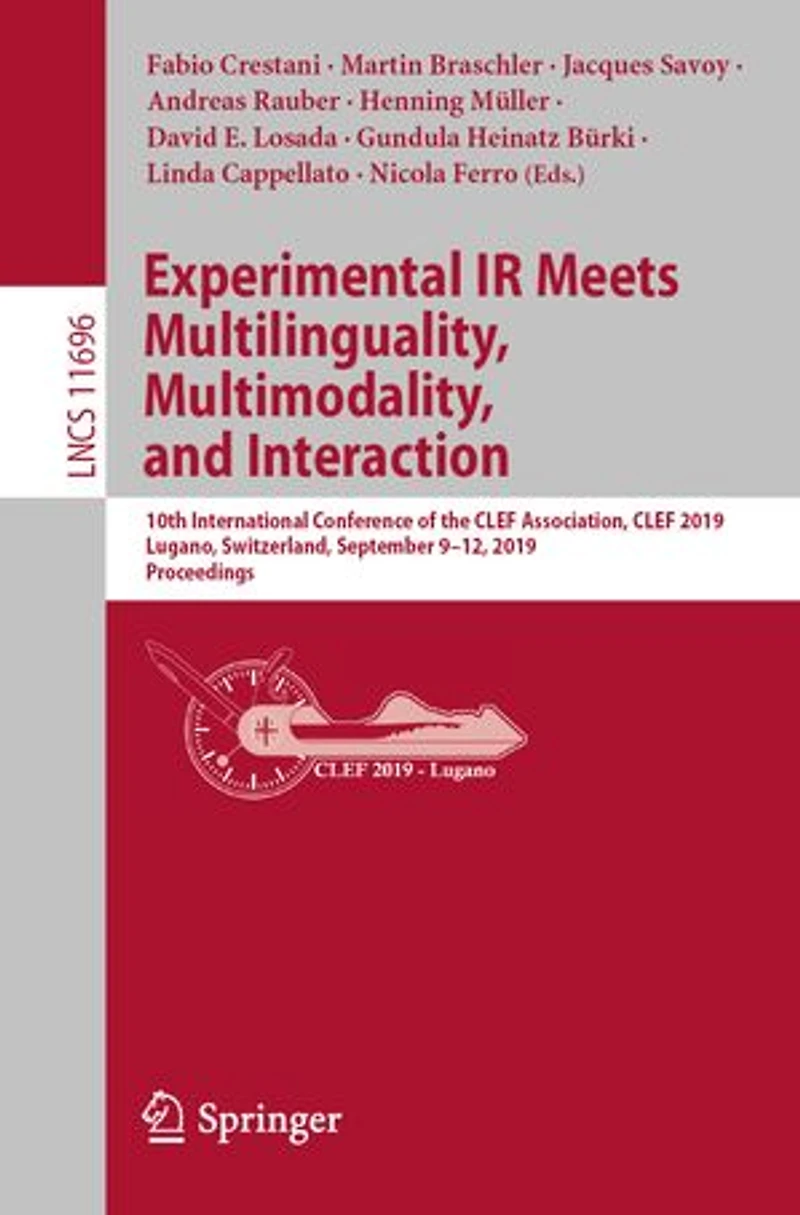 Experimental IR Meets Multilinguality, Multimodality, and Interaction: 10th International Conference of the CLEF Association, 2019, Lugano, Switzerland, September 9-12, Proceedings