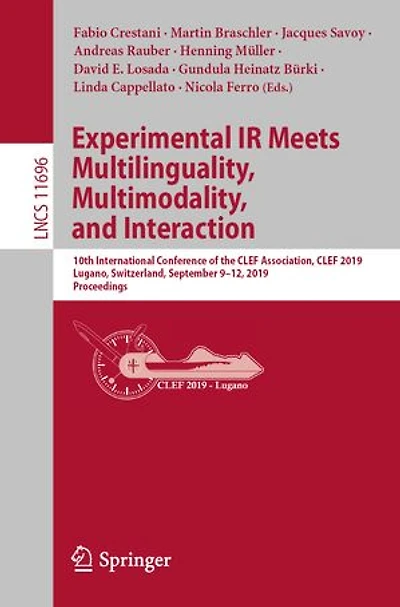 Experimental IR Meets Multilinguality, Multimodality, and Interaction: 10th International Conference of the CLEF Association, 2019, Lugano, Switzerland, September 9-12, Proceedings