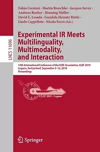 Experimental IR Meets Multilinguality, Multimodality, and Interaction: 10th International Conference of the CLEF Association, 2019, Lugano, Switzerland, September 9-12, Proceedings