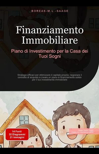 Finanziamento Immobiliare: Piano di Investimento per la Casa dei Tuoi Sogni: Immobili (IT), #2