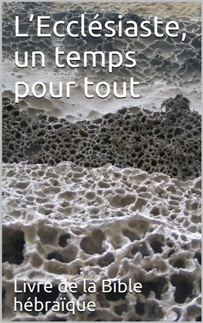 L’Ecclésiaste, un temps pour tout