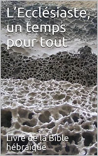 L’Ecclésiaste, un temps pour tout