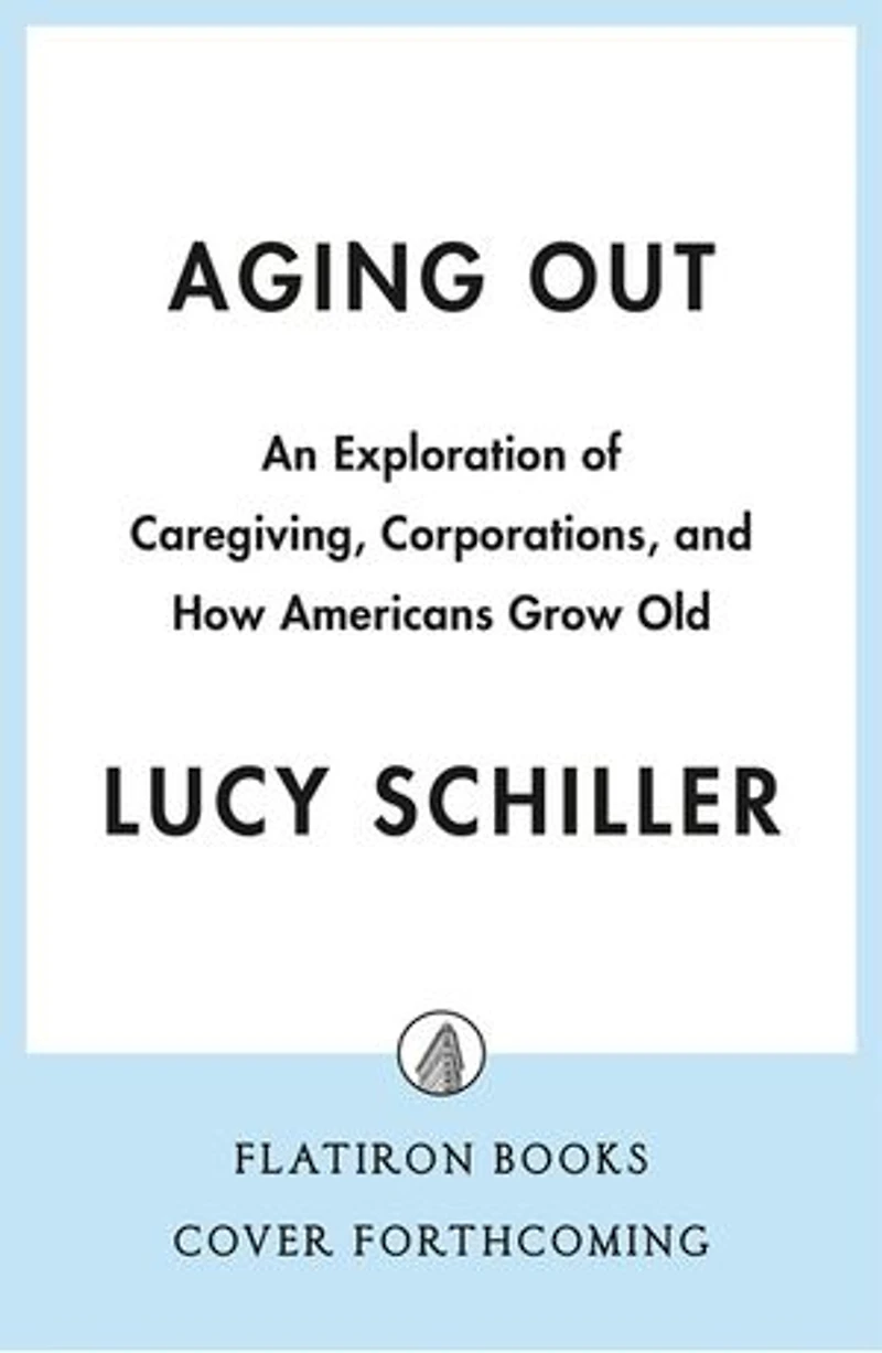 Aging Out: An Exploration of Caregiving, Community, and How Americans Grow Old