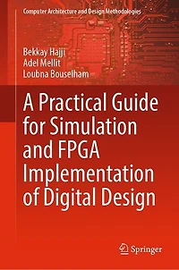 A Practical Guide for Simulation and FPGA Implementation of Digital Design