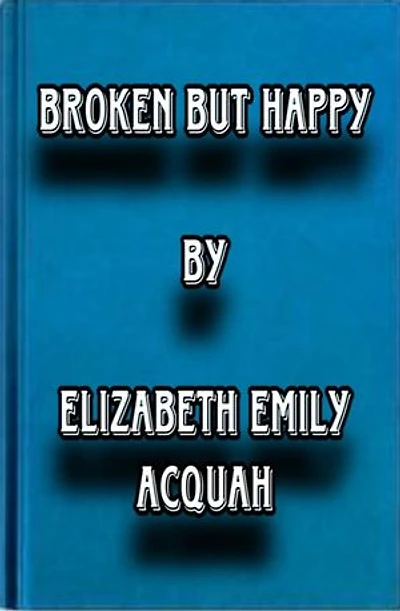 Broken But Happy: Journey of emotions