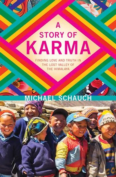 A Story of Karma: Finding Love and Truth the Lost Valley Himalaya
