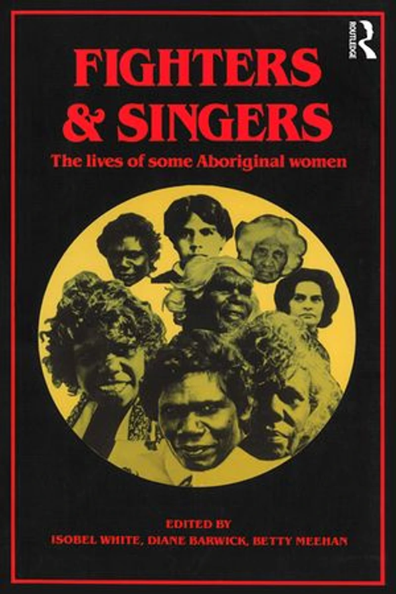 Fighters And Singers: The Lives Of Some Australian Aboriginal Women