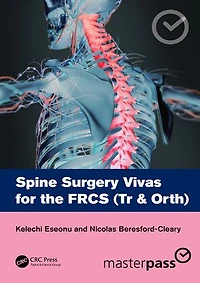 Spine Surgery Vivas for the FRCS (Tr and Orth)