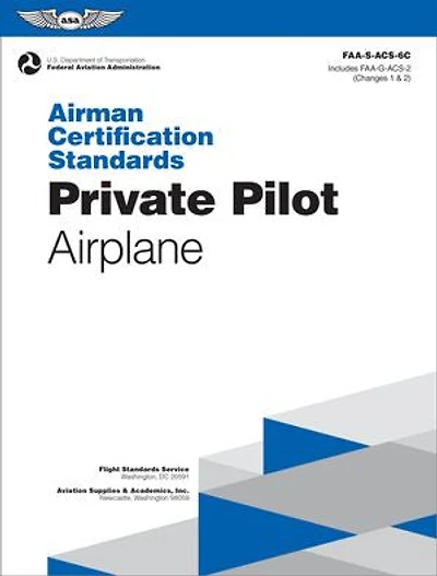 Airman Certification Standards: Private Pilot - Airplane (2026): FAA-S-ACS-6C