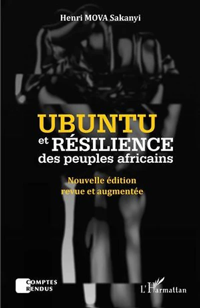 Ubuntu et résilience des peuples Africains: Nouvelle édition revue et augmentée