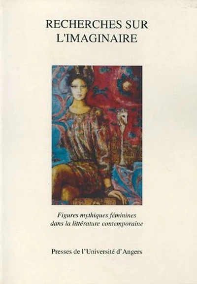 Figures mythiques féminines dans la littérature contemporaine: Cahier XXVIII