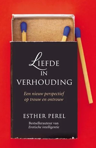 Liefde in verhouding: Een nieuw perspectief op trouw en ontrouw