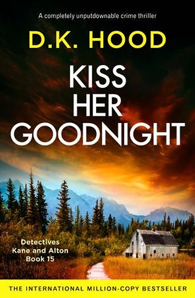 Kiss Her Goodnight: A completely unputdownable crime thriller