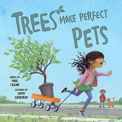 Trees Make Perfect Pets