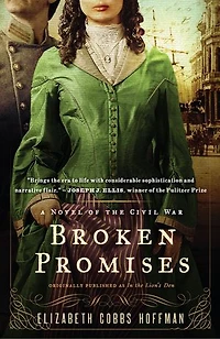 Broken Promises: A Novel Of The Civil War