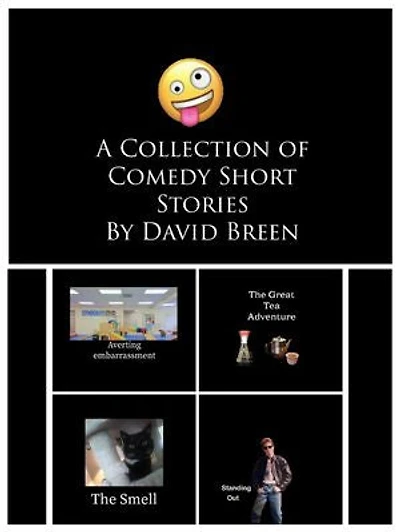 A Collection of Comedy Short Stories By David Breen