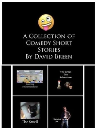 A Collection of Comedy Short Stories By David Breen