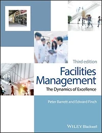 Facilities Management: The Dynamics of Excellence