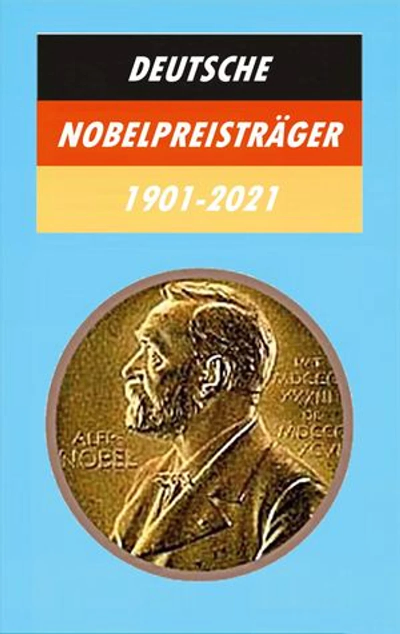 Deutsche Nobelpreisträger 1901-2021