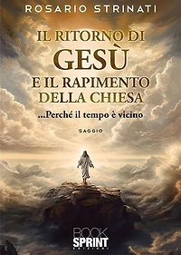 Il ritorno di Gesù e il rapimento della Chiesa
