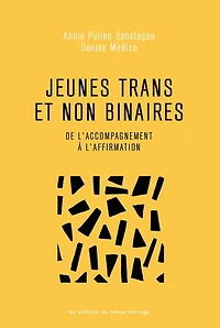 Jeunes trans et non binaires: De l'accompagnement à l'affirmation