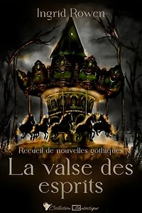 La valse des esprits: Recueil de nouvelles gothiques