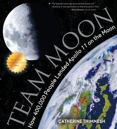 Team Moon: How 400,000 People Landed Apollo 11 on the Moon