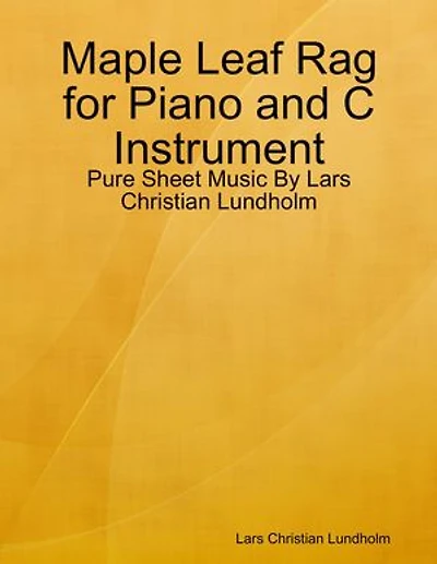 Maple Leaf Rag for Piano and C Instrument - Pure Sheet Music By Lars Christian Lundholm