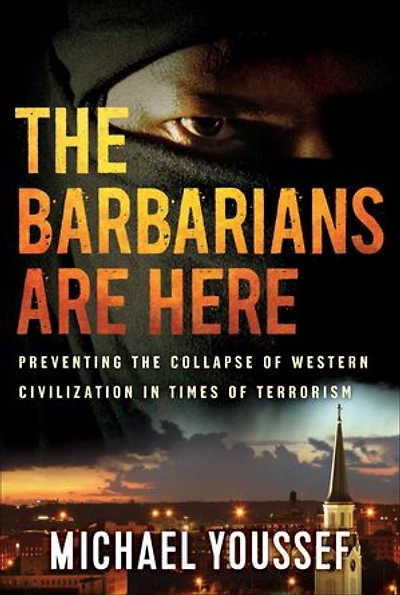 the Barbarians Are Here: Preventing Collapse of Western Civilization Times Terrorism