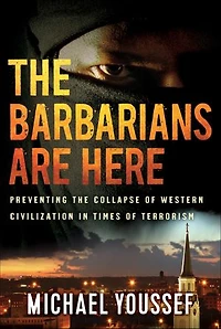 the Barbarians Are Here: Preventing Collapse of Western Civilization Times Terrorism