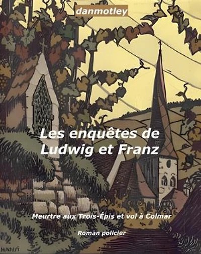 Les enquêtes de Ludwig et Franz: Belle époque et Années Folles