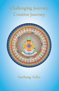 Challenging Journey, Creative Journey: Engaging a Journey to Self-Understanding:: Buddhism for the West
